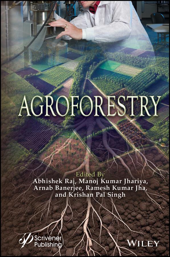 Agroforestry by Abhishek Raj, Arnab Banerjee, Krishan Pal Singh, Manoj Kumar Jhariya, Ramesh Kumar Jha
