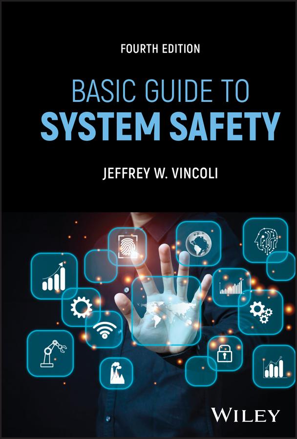 Basic Guide to System Safety by Jeffrey W. Vincoli