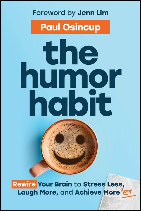 The Humor Habit by Jenn Lim, Paul Osincup