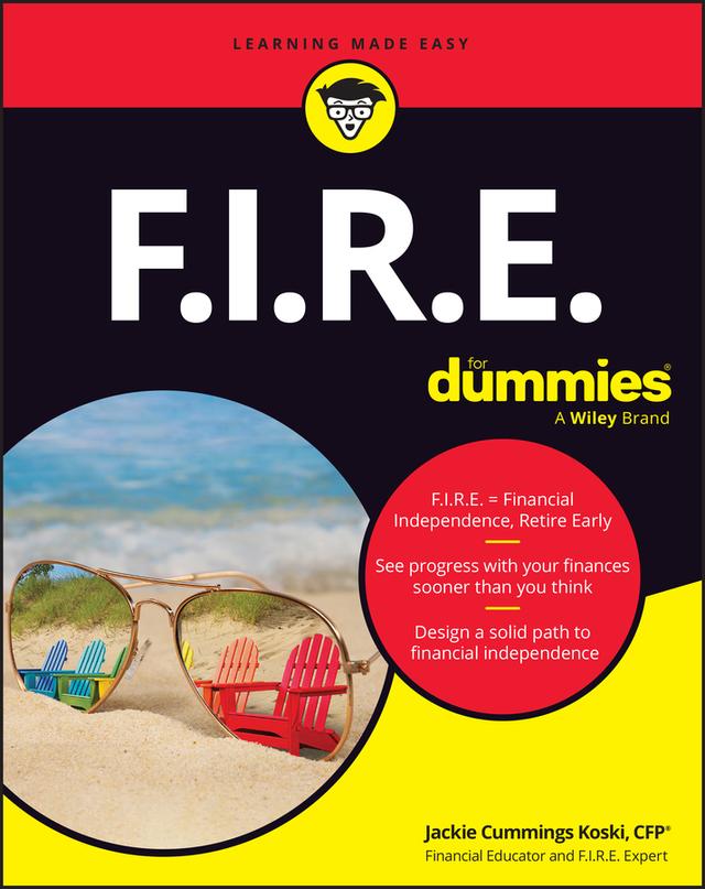 F.I.R.E. For Dummies by Jackie Cummings Koski