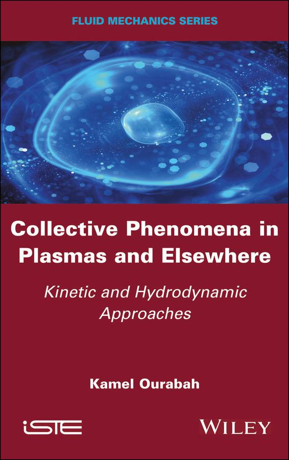 Collective Phenomena in Plasmas and Elsewhere by Kamel Ourabah