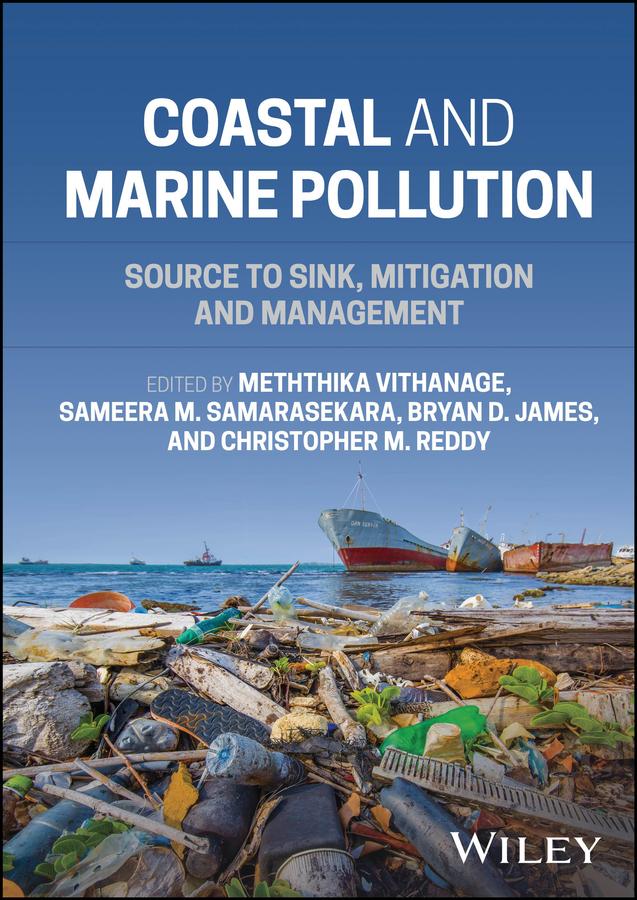 Coastal and Marine Pollution by Bryan D. James, Christopher M. Reddy, Meththika Vithanage, Sameera M. Samarasekara