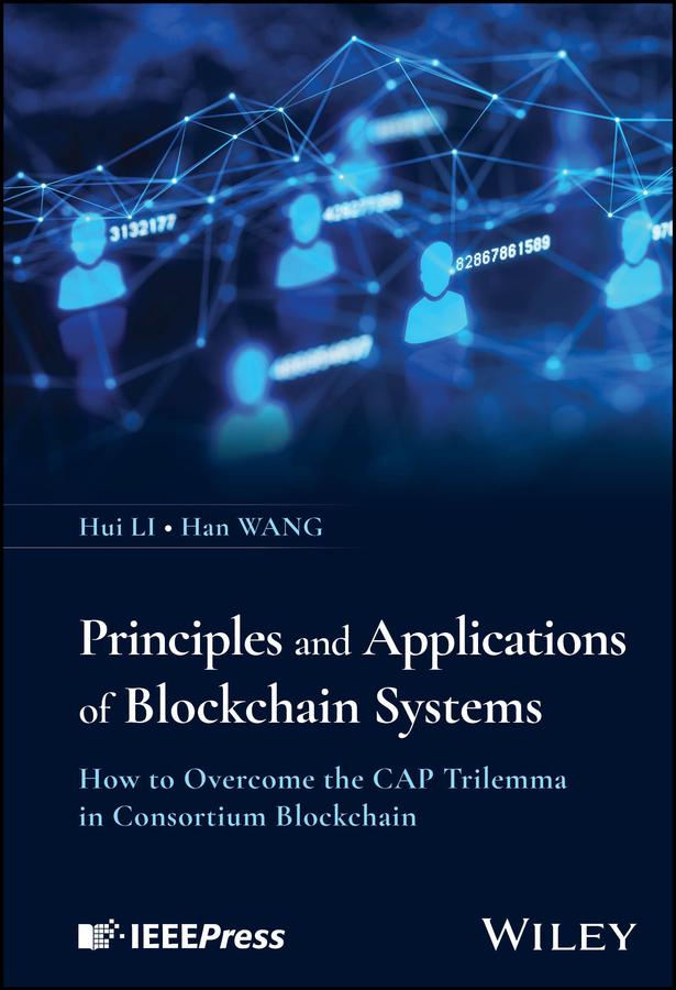 Principles and Applications of Blockchain Systems by Han Wang, Hui Li