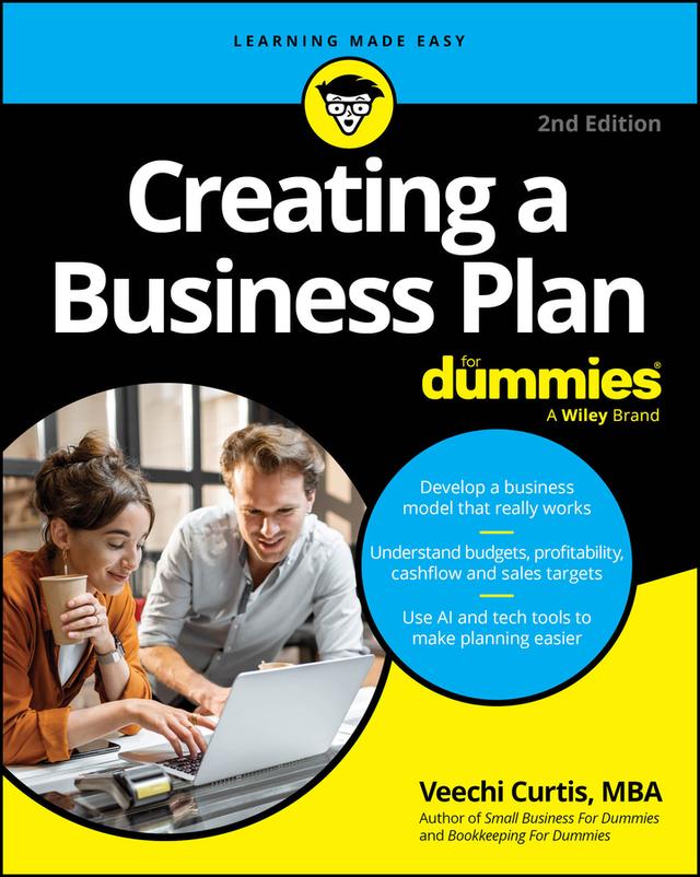 Creating a Business Plan For Dummies by Veechi Curtis