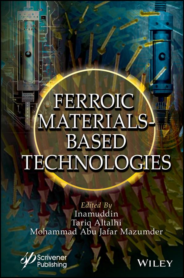 Ferroic Materials-Based Technologies by Inamuddin, Mohammad Abu Jafar Mazumder, Tariq Altalhi