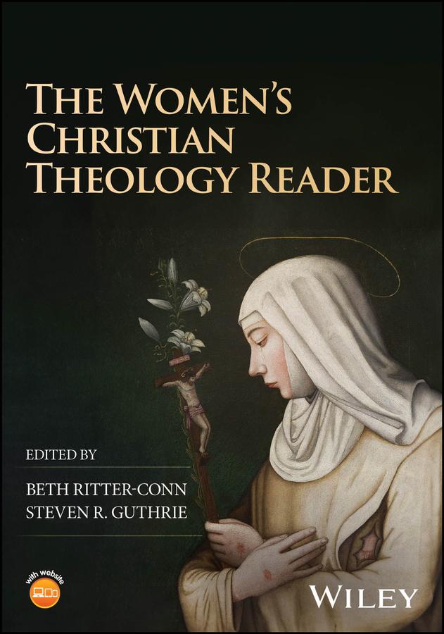 The Women's Christian Theology Reader by Beth Ritter-Conn, Steven R. Guthrie