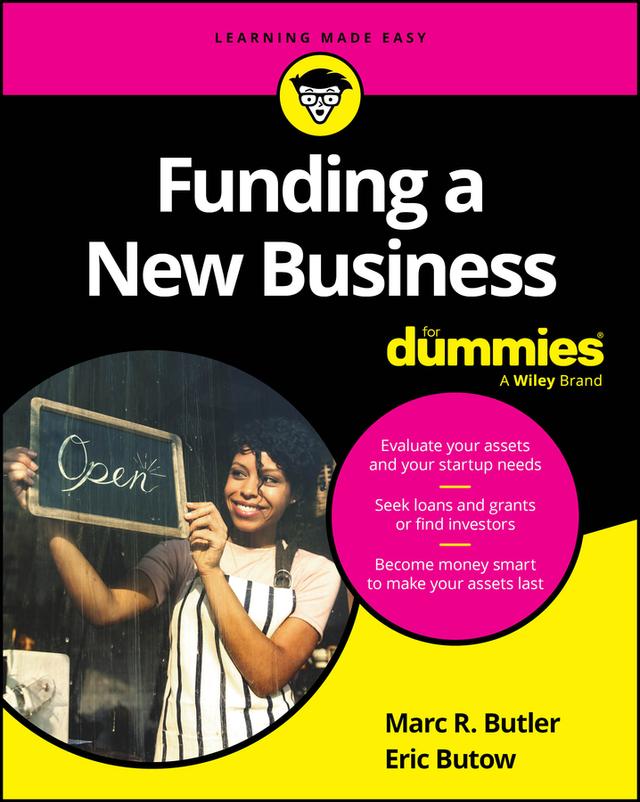 Funding a New Business For Dummies by Eric Butow, Marc R. Butler