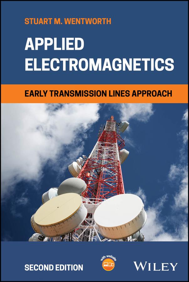 Applied Electromagnetics by Stuart M. Wentworth