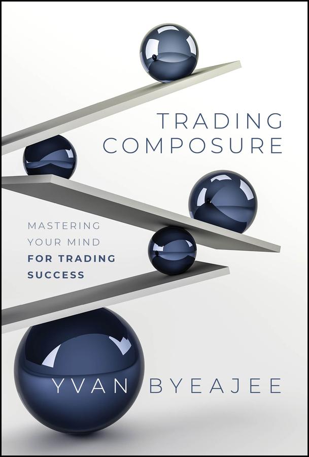 Trading Composure by Yvan Byeajee