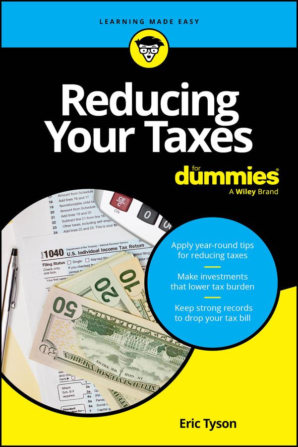 Reducing Your Taxes For Dummies by Eric Tyson