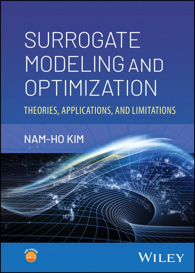 Surrogate Modeling and Optimization by Nam-Ho Kim