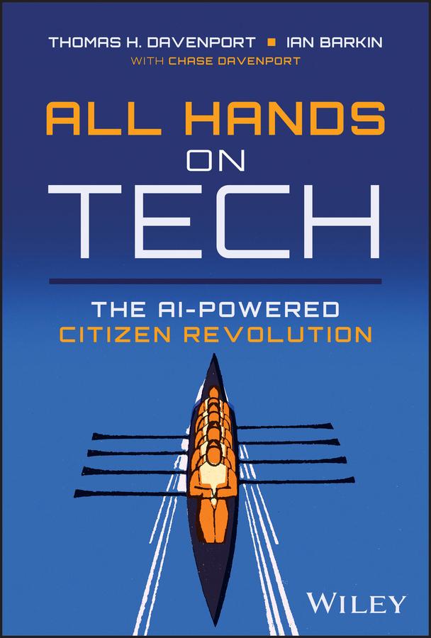 All Hands on Tech by Chase Davenport, Ian Barkin, Thomas H. Davenport