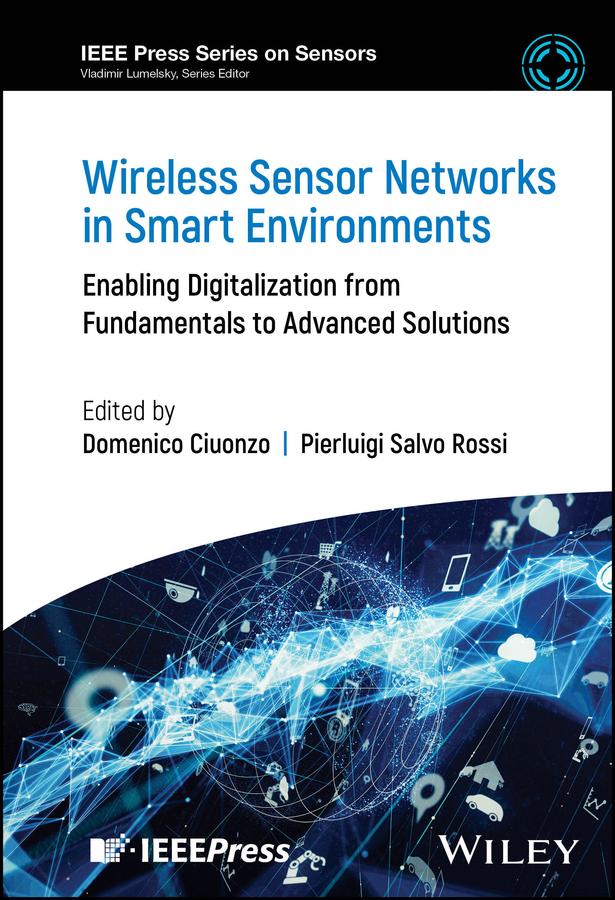 Wireless Sensor Networks in Smart Environments by Domenico Ciuonzo, Pierluigi Salvo Rossi