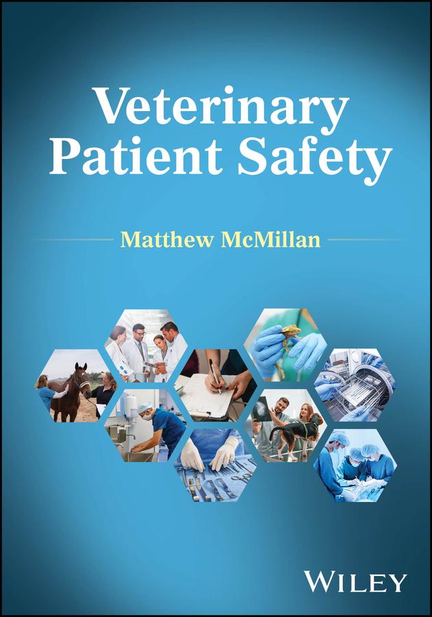 Veterinary Patient Safety by Matthew McMillan