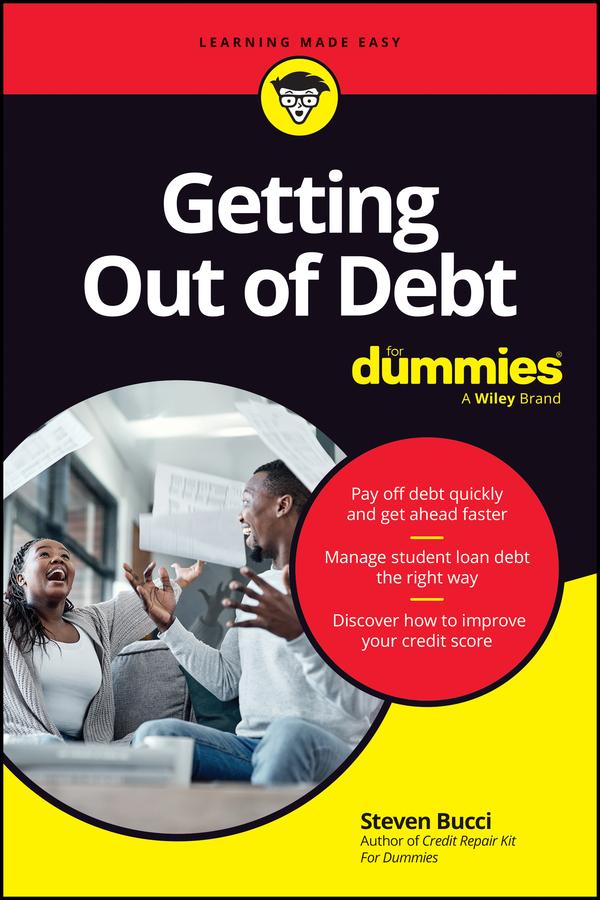 Getting Out of Debt For Dummies by Steven Bucci