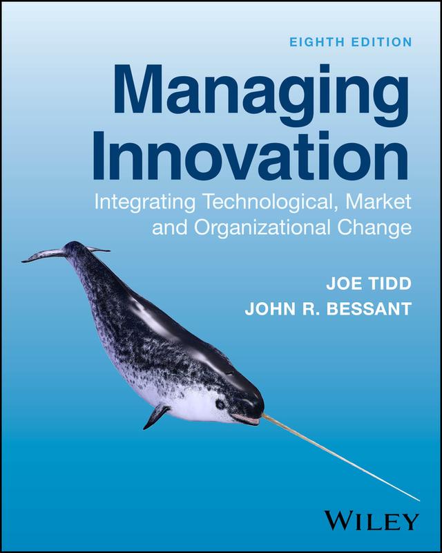 Managing Innovation by John R. Bessant, Joe Tidd