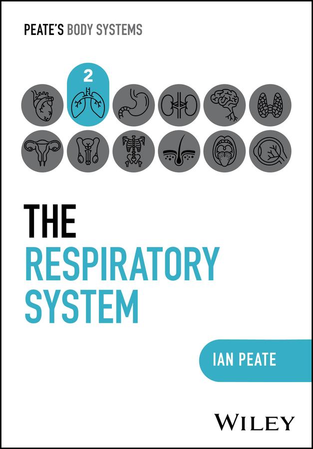 The Respiratory System by Ian Peate