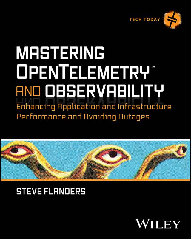Mastering OpenTelemetry and Observability by Steve Flanders
