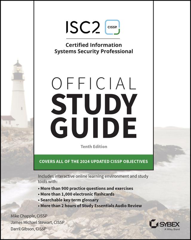 ISC2 CISSP Certified Information Systems Security Professional Official Study Guide by Darril Gibson, James Michael Stewart, Mike Chapple