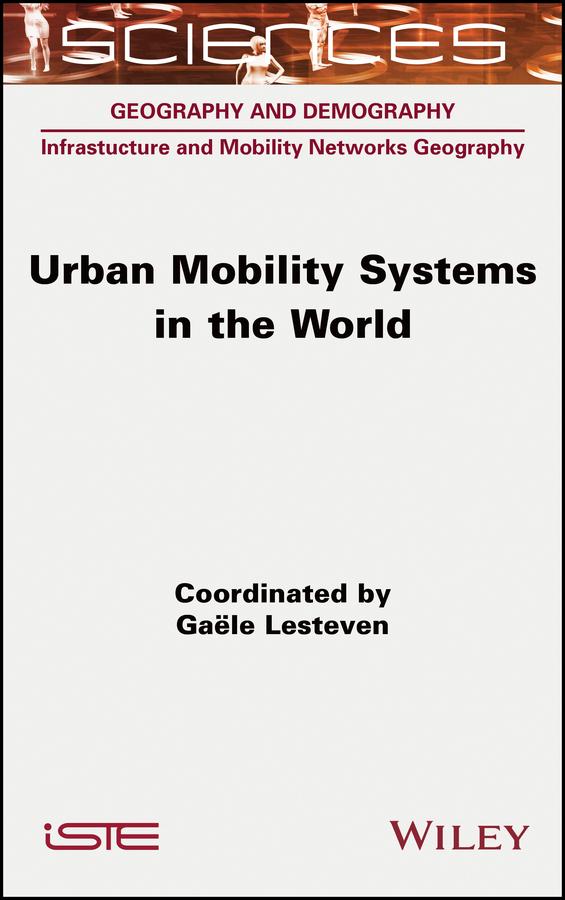 Urban Mobility Systems in the World by Gaele Lesteven