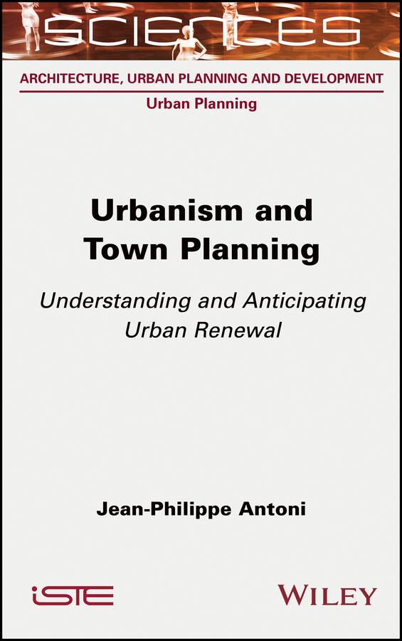 Urbanism and Town Planning by Jean-Philippe Antoni