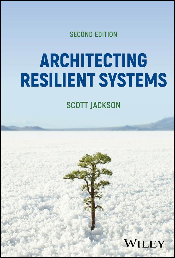 Architecting Resilient Systems by Scott Jackson