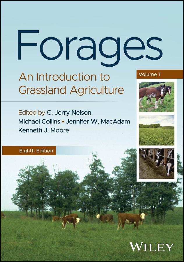 Forages, Volume 1 by C. Jerry Nelson, Jennifer W. MacAdam, Kenneth J. Moore, Michael Collins