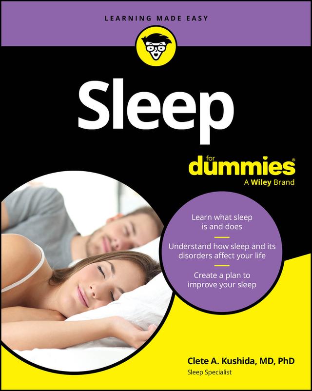 Sleep For Dummies by Clete A. Kushida