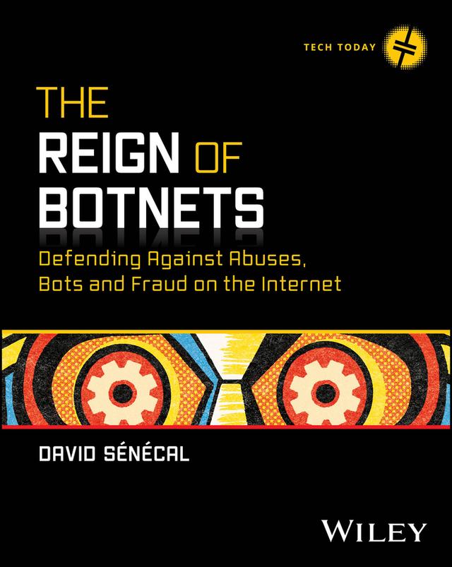 The Reign of Botnets by David Senecal