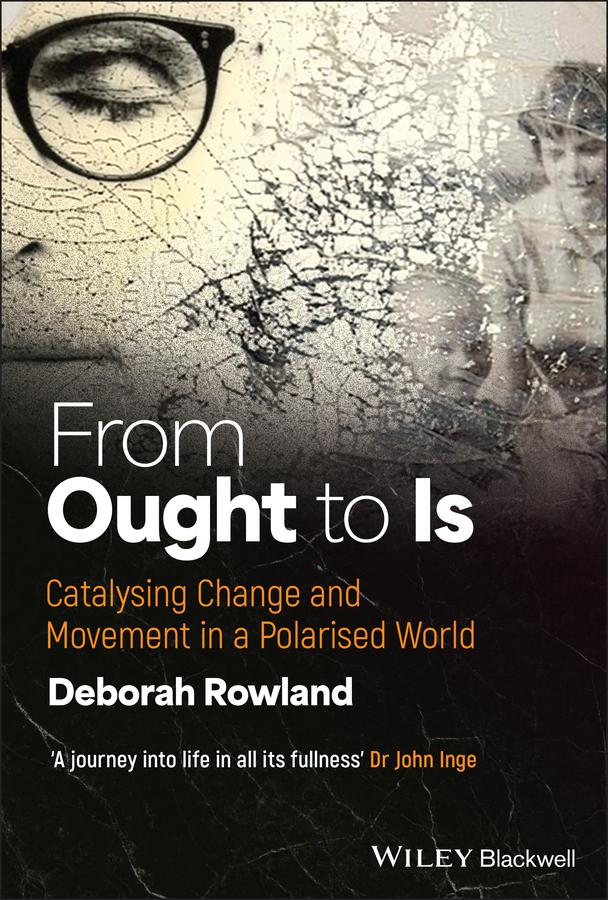 From Ought to Is by Deborah Rowland