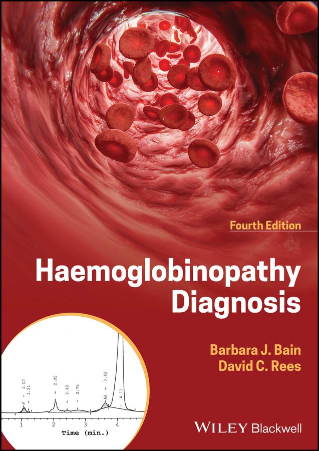 Haemoglobinopathy Diagnosis by Barbara J. Bain, David C. Rees