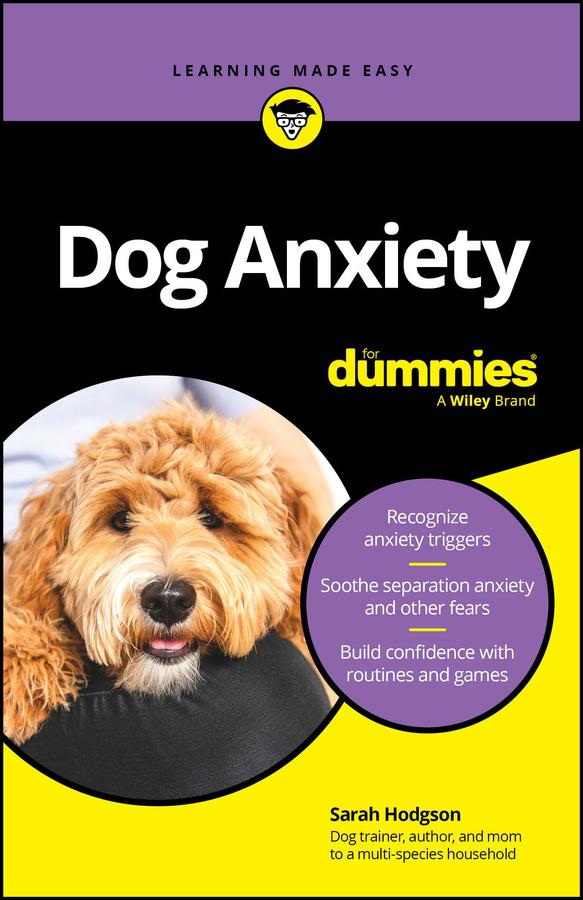 Dog Anxiety For Dummies by Sarah Hodgson