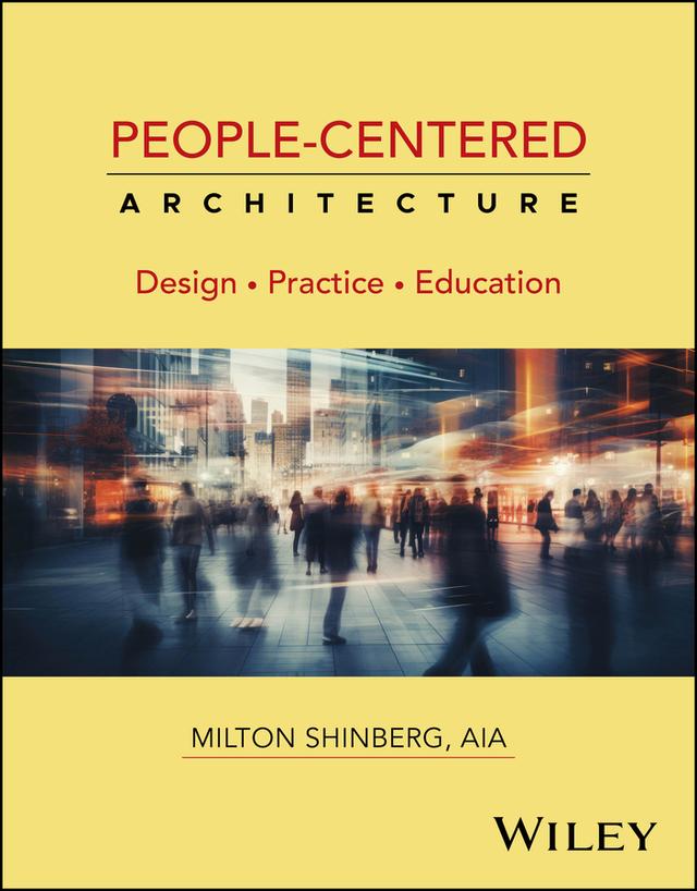 People-Centered Architecture by Milton Shinberg