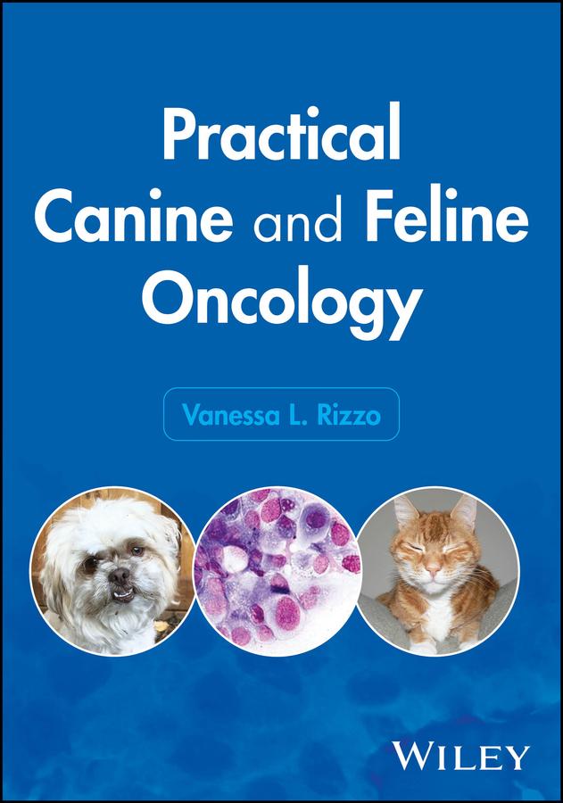 Practical Canine and Feline Oncology by Vanessa L. Rizzo