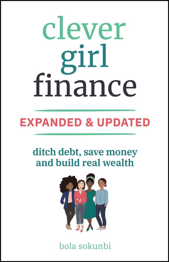 Clever Girl Finance, Expanded & Updated by Bola Sokunbi