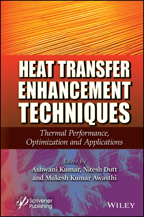 Heat Transfer Enhancement Techniques by Ashwani Kumar, Mukesh Kumar Awasthi, Nitesh Dutt