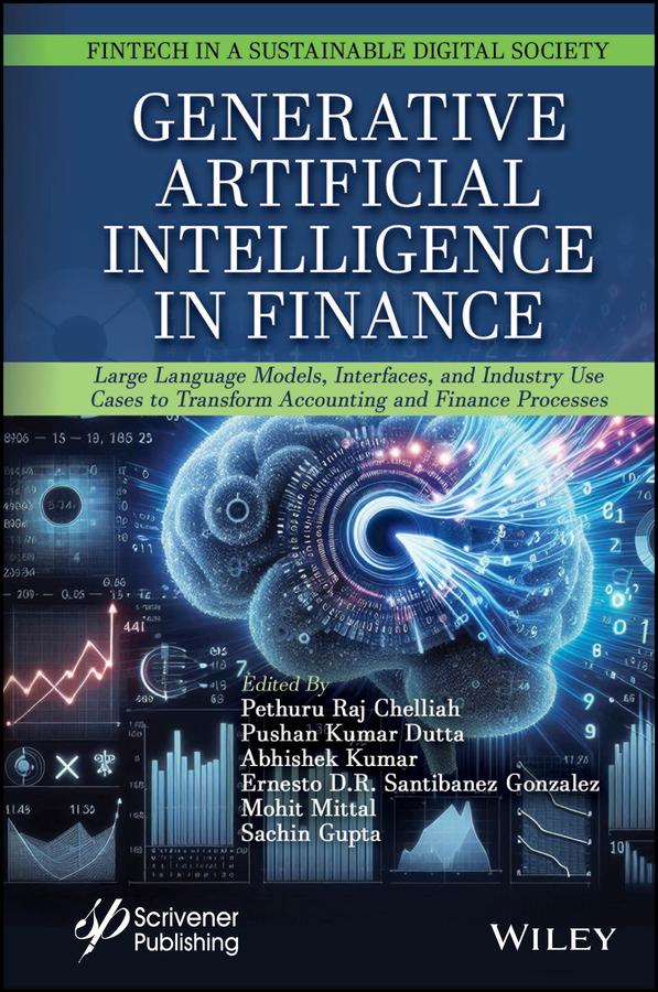 Generative Artificial Intelligence in Finance by Abhishek Kumar, Ernesto D. R. Santibanez Gonzalez, Mohit Mittal, Pethuru Raj Chelliah, Pushan Kumar Dutta, Sachin Kumar Gupta