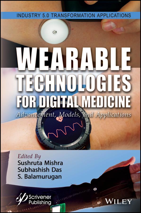 Wearable Technologies for Digital Medicine by S. Balamurugan, Subhashish Das, Sushruta Mishra