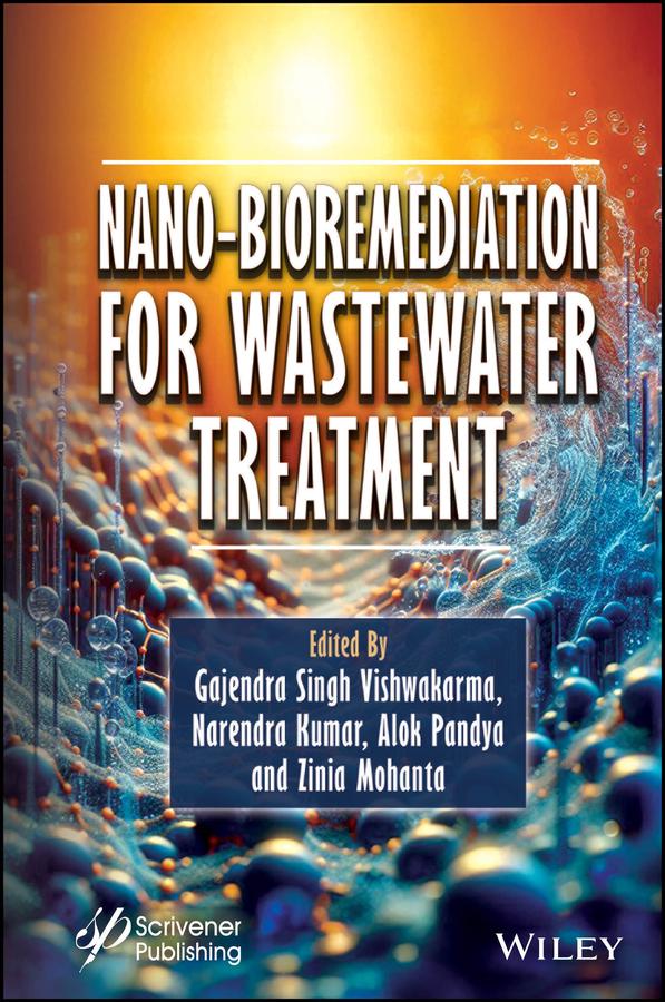 Nano-Bioremediation for Wastewater Treatment by Alok Pandya, Gajendra Singh Vishwakarma, Narendra Kumar, Zinia Mohanta