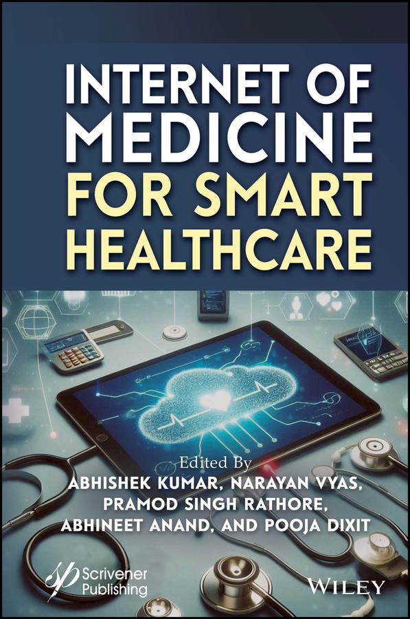 Internet of Medicine for Smart Healthcare by Abhineet Anand, Abhishek Kumar, Narayan Vyas, Pooja Dixit, Pramod Singh Rathore