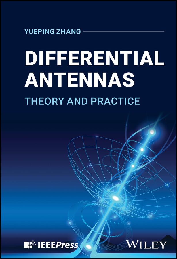 Differential Antennas by Yueping Zhang