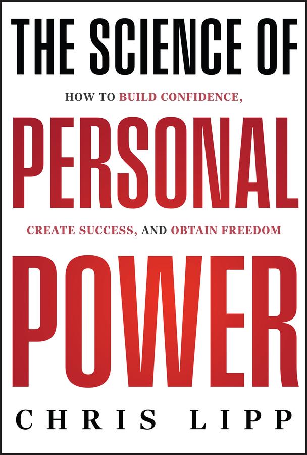 The Science of Personal Power by Chris Lipp