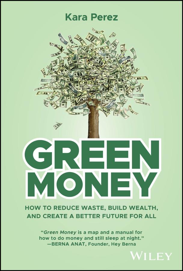 Green Money by Kara Perez
