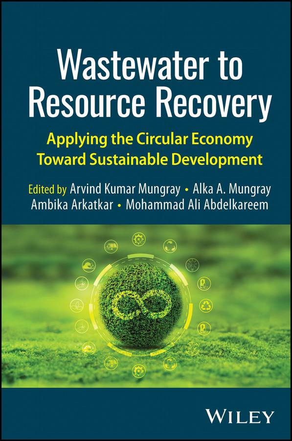 Wastewater to Resource Recovery by Alka A. Mungray, Ambika Arkatkar, Arvind K. Mungray, Mohammad A. Abdelkareem