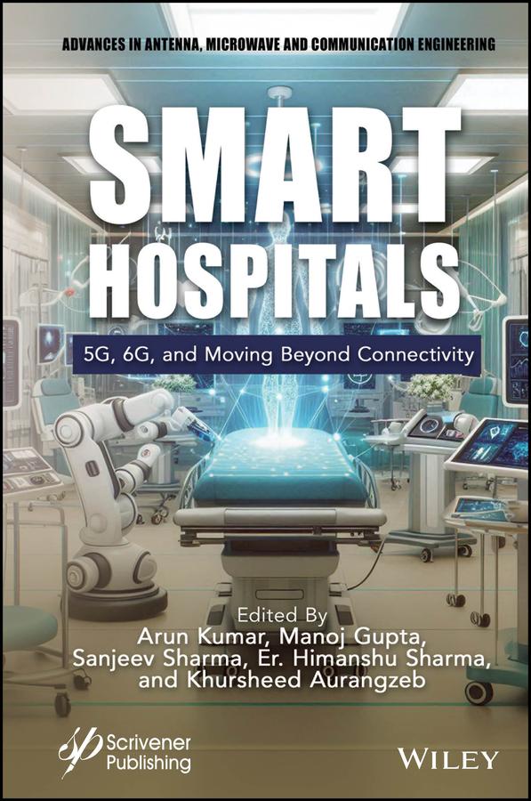 Smart Hospitals by Arun Kumar, Er. Himanshu Sharma, Khursheed Aurangzeb, Manoj Gupta, Sanjeev Sharma