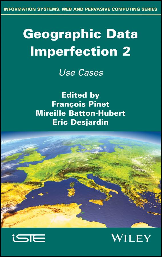 Geographical Data Imperfection 2 by Eric Desjardin, Francois Pinet, Mireille Batton-Hubert