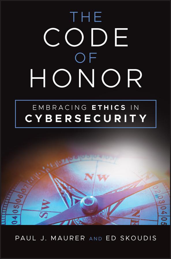 The Code of Honor by Ed Skoudis, Paul J. Maurer