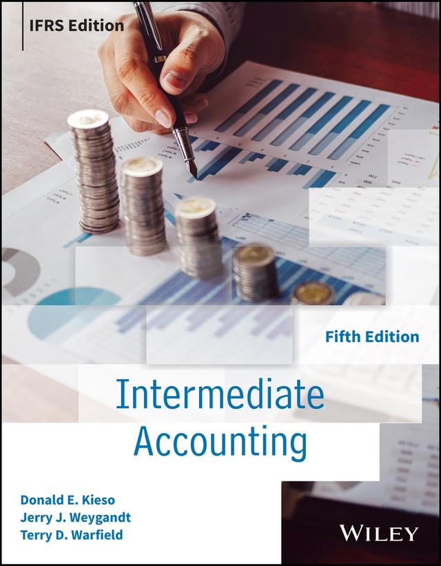 Intermediate Accounting IFRS, International Adaptation by Donald E. Kieso, Jerry J. Weygandt, Terry D. Warfield