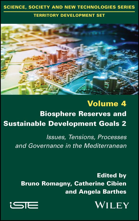 Biosphere Reserves and Sustainable Development Goals 2 by Angela Barthes, Bruno Romagny, Catherine Cibien