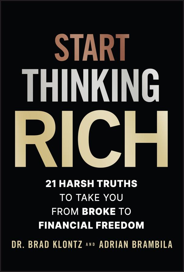 Start Thinking Rich by Adrian Brambila, Brad Klontz